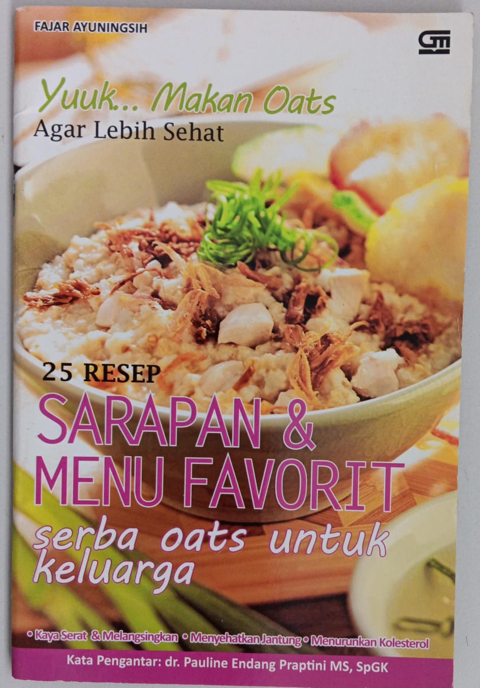 25 Resep Sarapan & Menu Favorit ; serba oats untuk keluarga