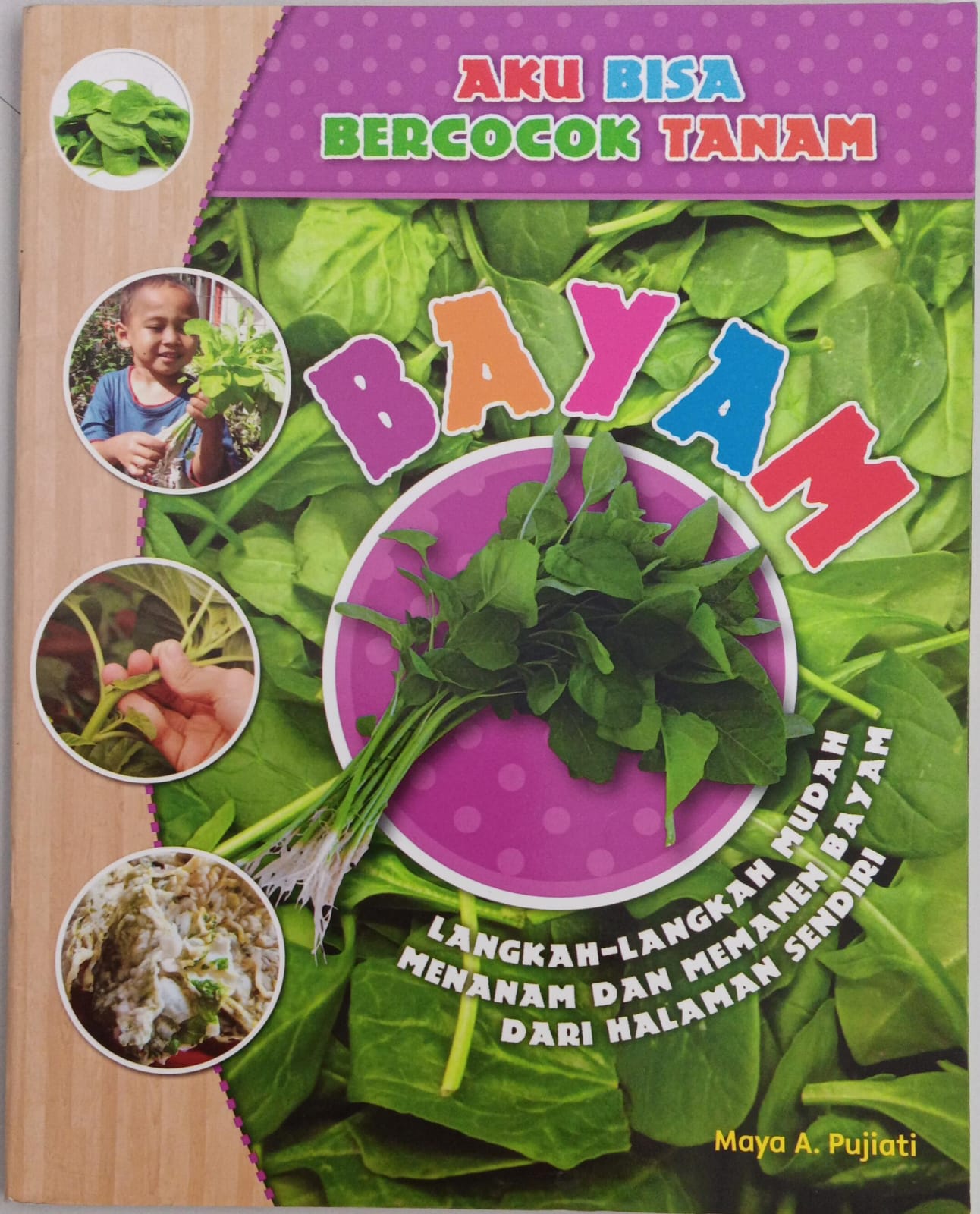 Aku Bisa Bercocok Tanam ; Bayam