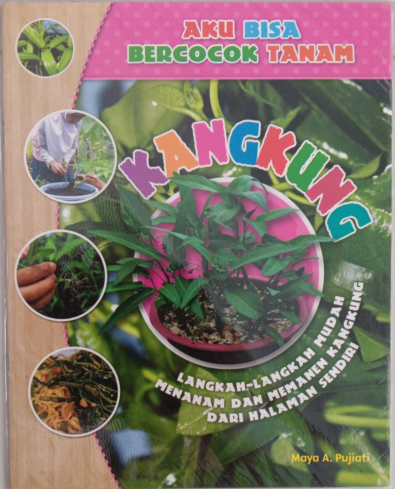 Aku Bisa Bercocok Tanam ; Kangkung