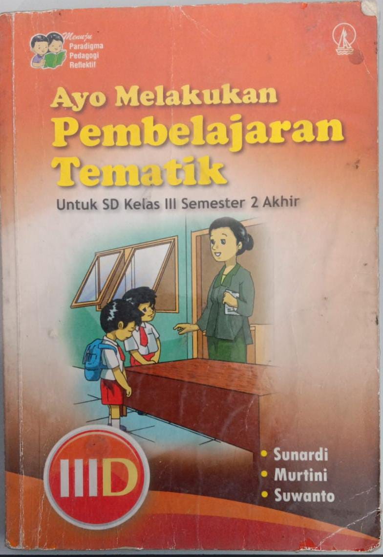 Ayo Melakukan Pembelajaran Tematik ; untuk SD kelas III