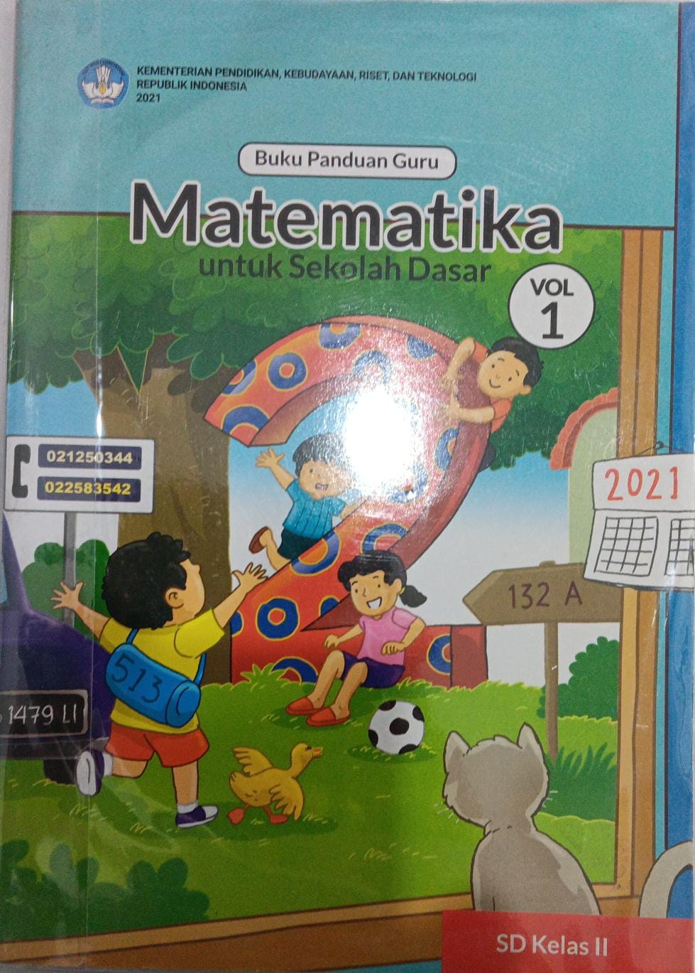 Buku Panduan Guru Kelas II ; Matematika untuk Sekolah Dasar ; Vol 1