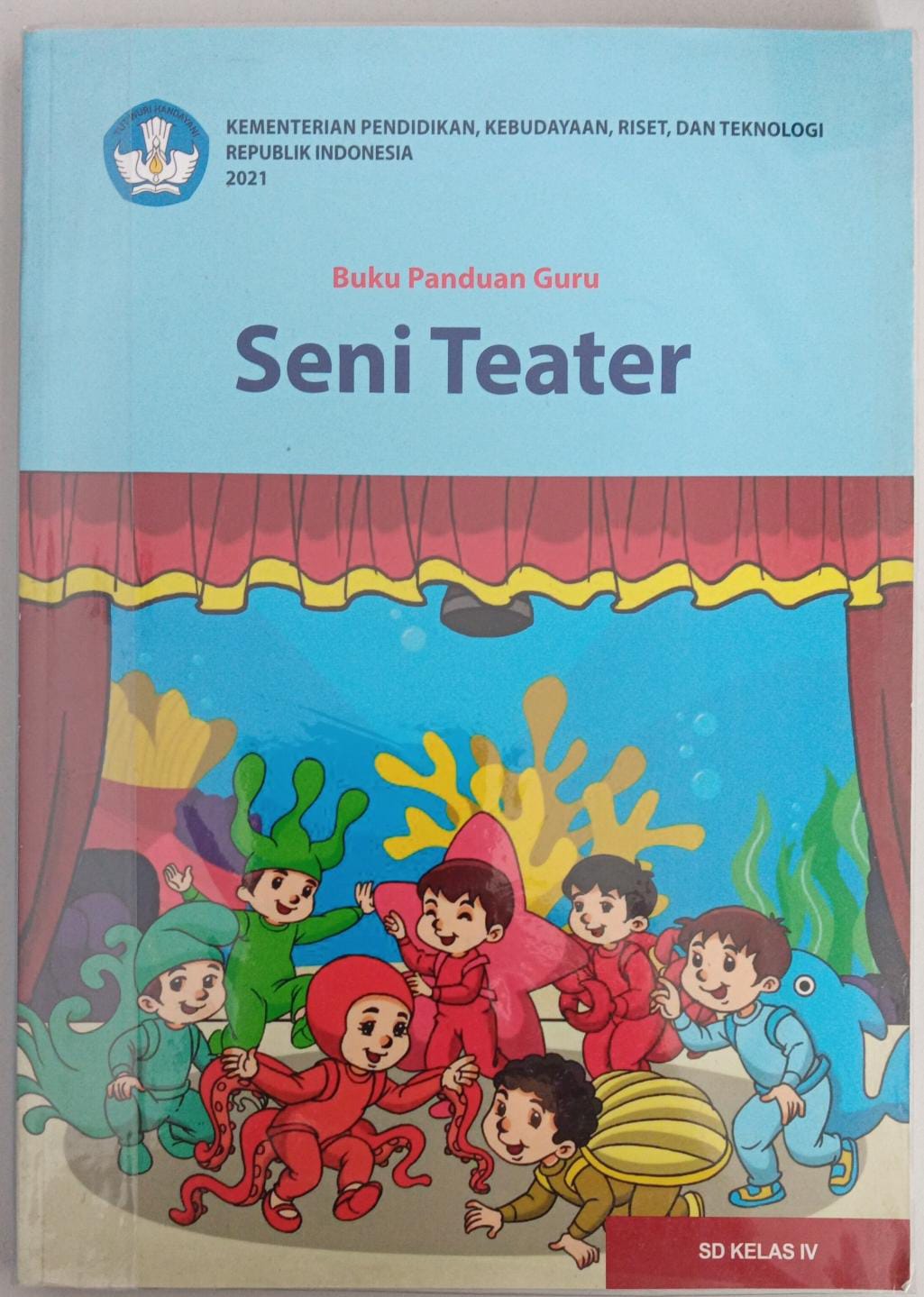 Buku Panduan Guru kelas IV ; Seni Teater