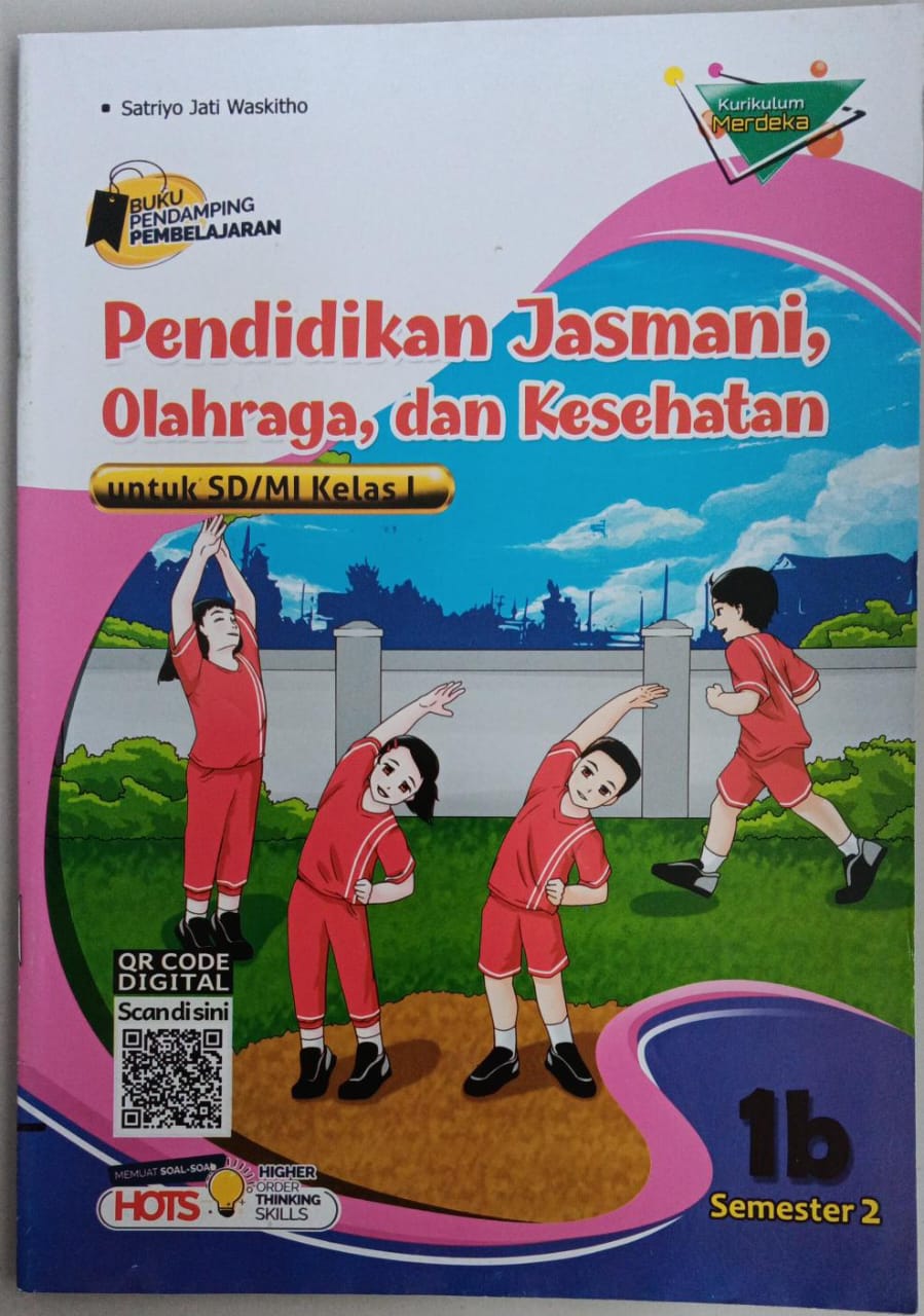 Buku Pendamping Pembelajaran ; Pendidikan Jasmani, Olahraga, dan Kesehatan ; untuk SD/MI kelas I ; 1b