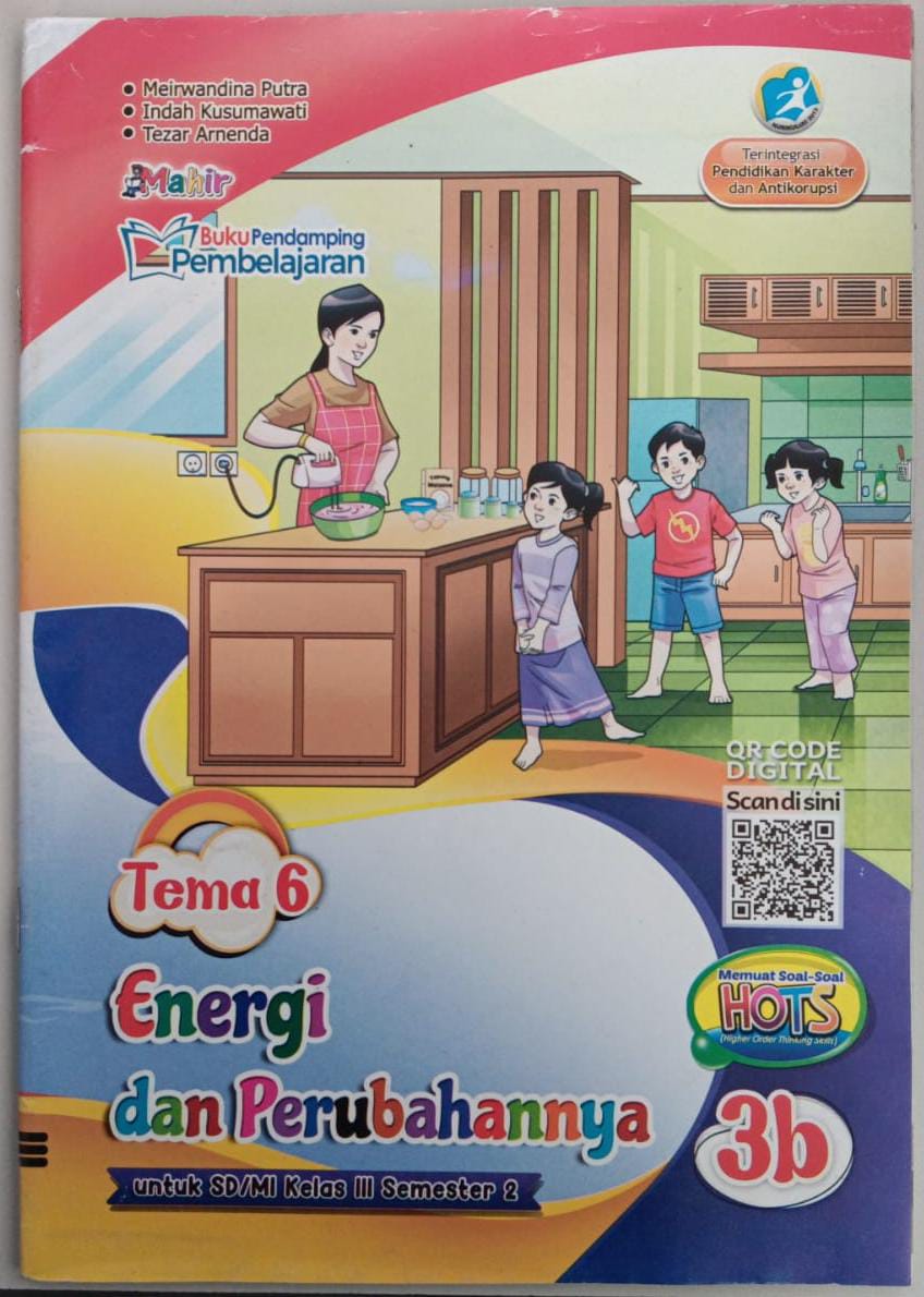 Buku Pendamping Pembelajaran ; Tema 6 Energi dan Perubahannya 3B ; untuk SD/MI kelas III