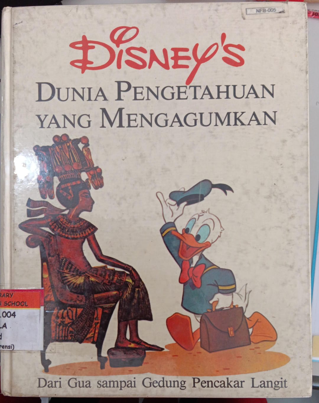 Disney Dunia Pengetahuan yang Mengagumkan ; Dari Gua sampai Gedung Pencakar Langit