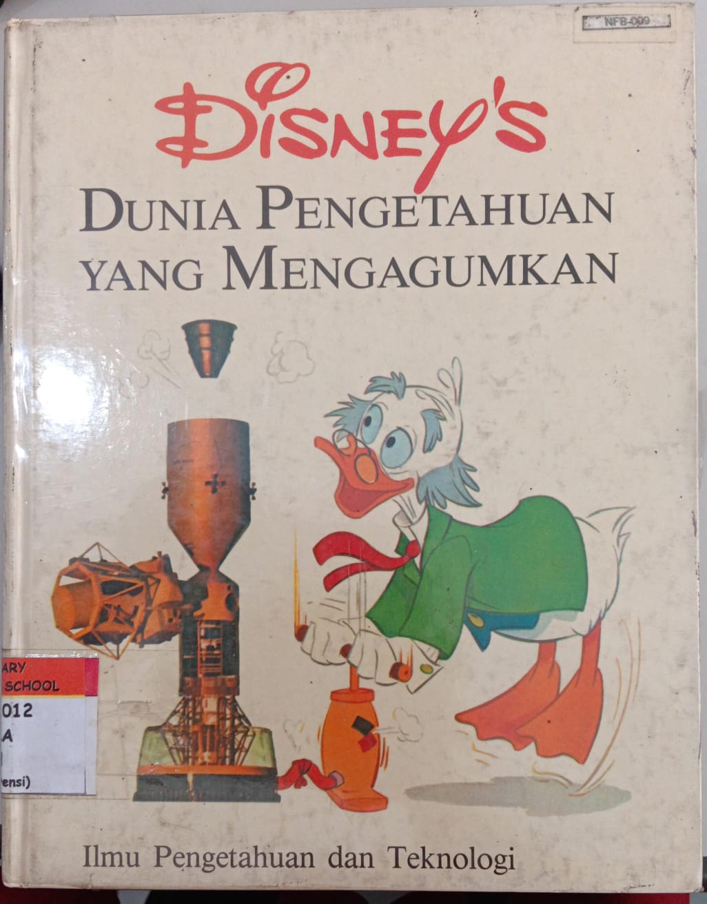 Disney Dunia Pengetahuan yang Mengagumkan ; Ilmu Pengetahuan dan Teknologi