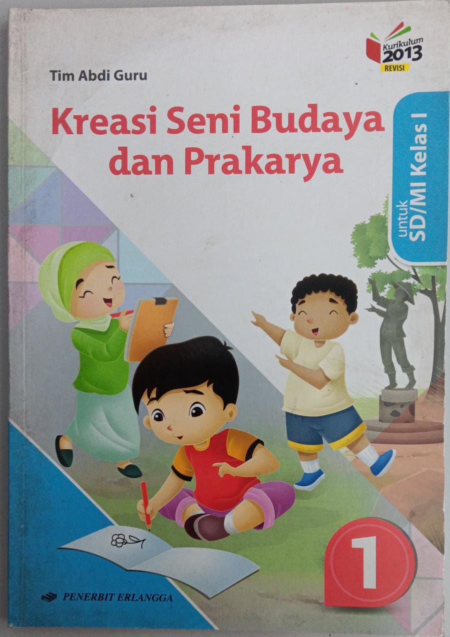 Kreasi Seni Budaya dan Prakarya I ; untuk SD/MI kelas 1