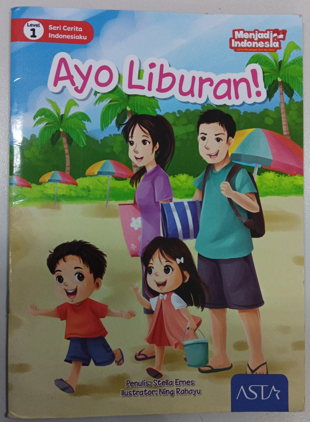 Level 1 ; Seri Cerita Indonesiaku ; Ayo Liburan !