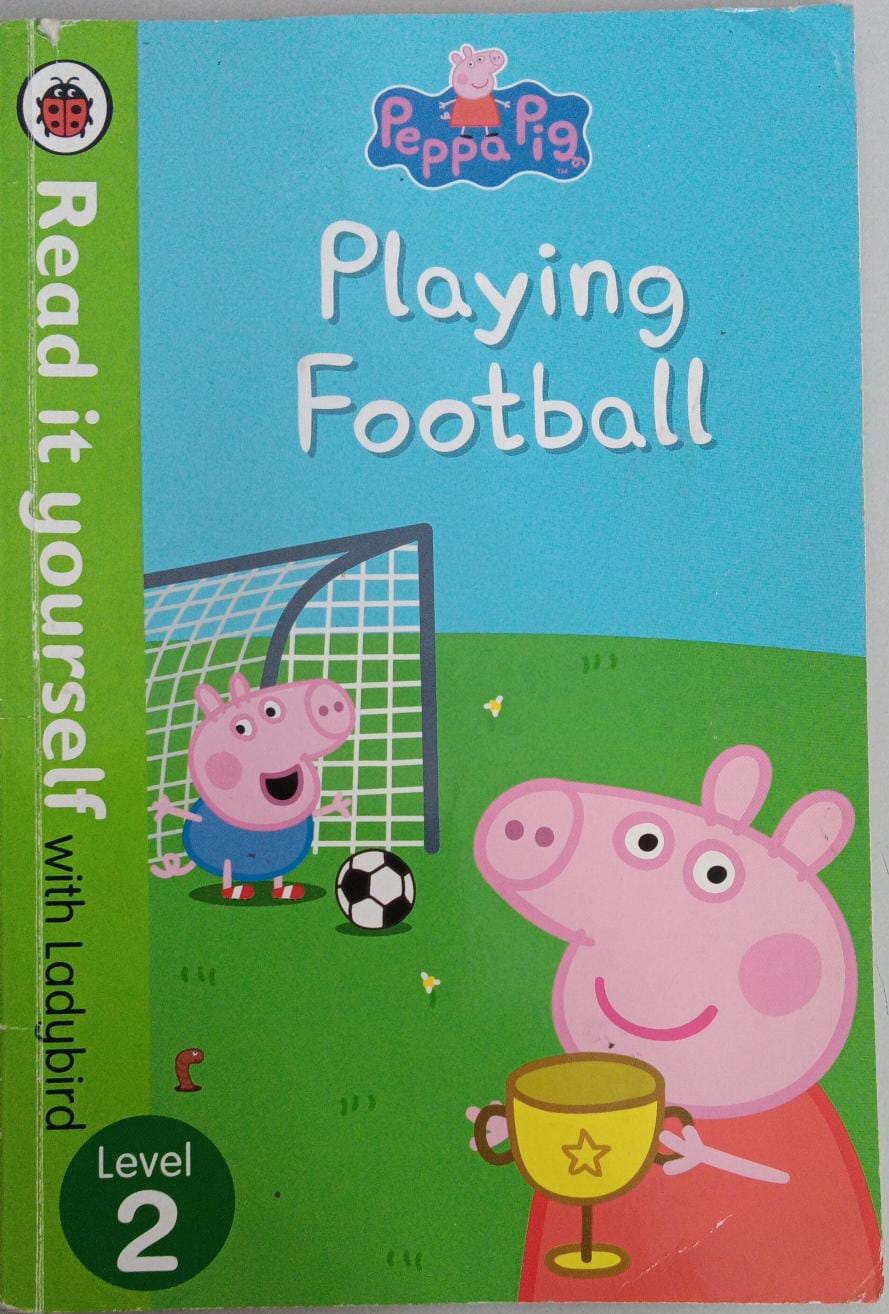 Level 2 ; Read it yourself ; Peppa Pig Playing Football