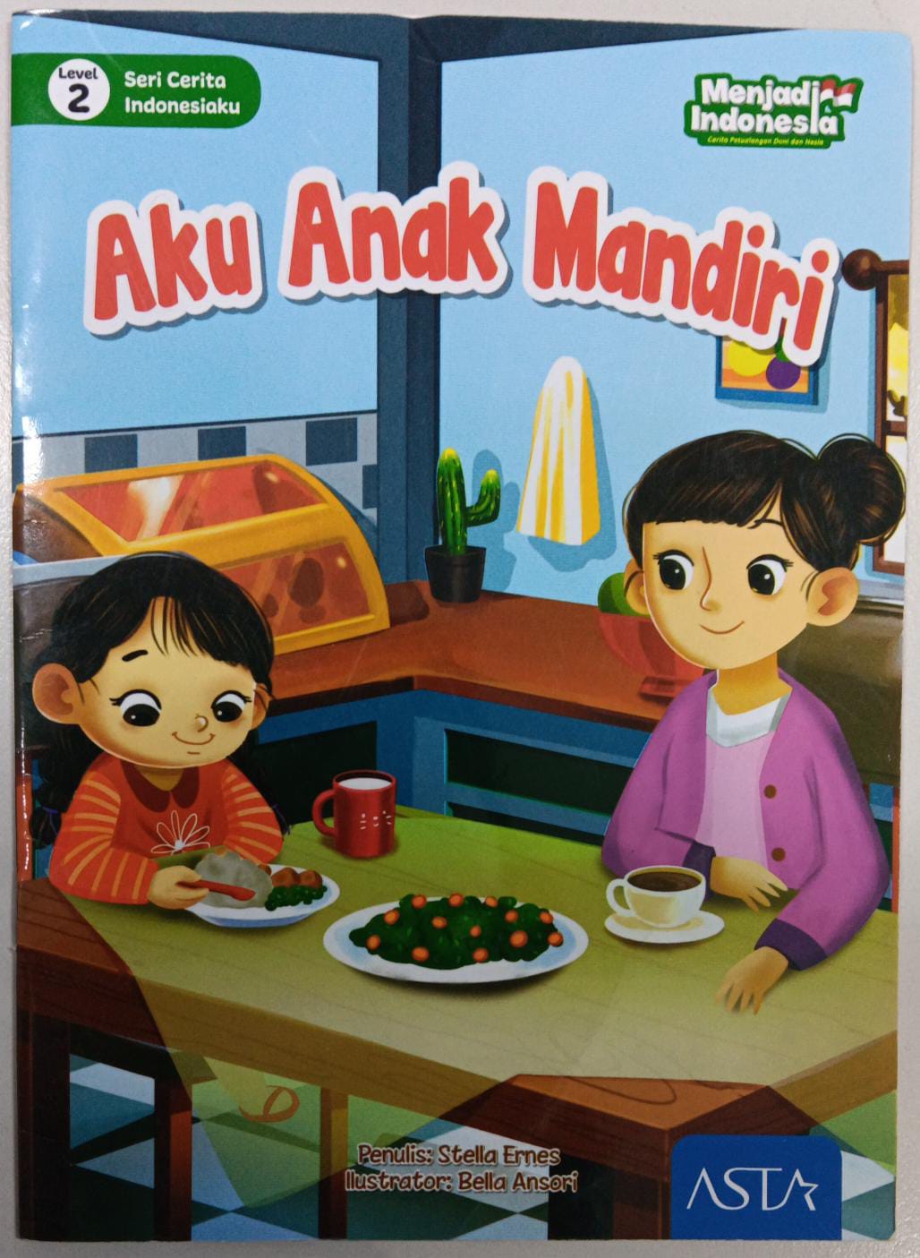Level 2 ; Seri Cerita Indonesiaku ; Aku Anak Mandiri