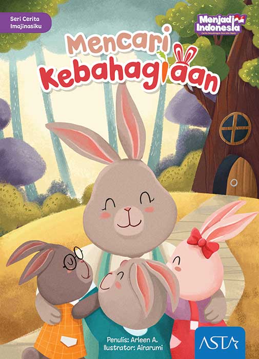 Seri Cerita Imajinasiku ; Mencari Kebahagiaan