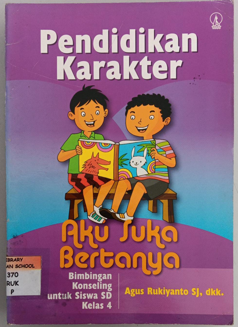 Pendidikan Karakter ; Bimbingan Konseling SD Kelas 4 ; Aku Suka Bertanya