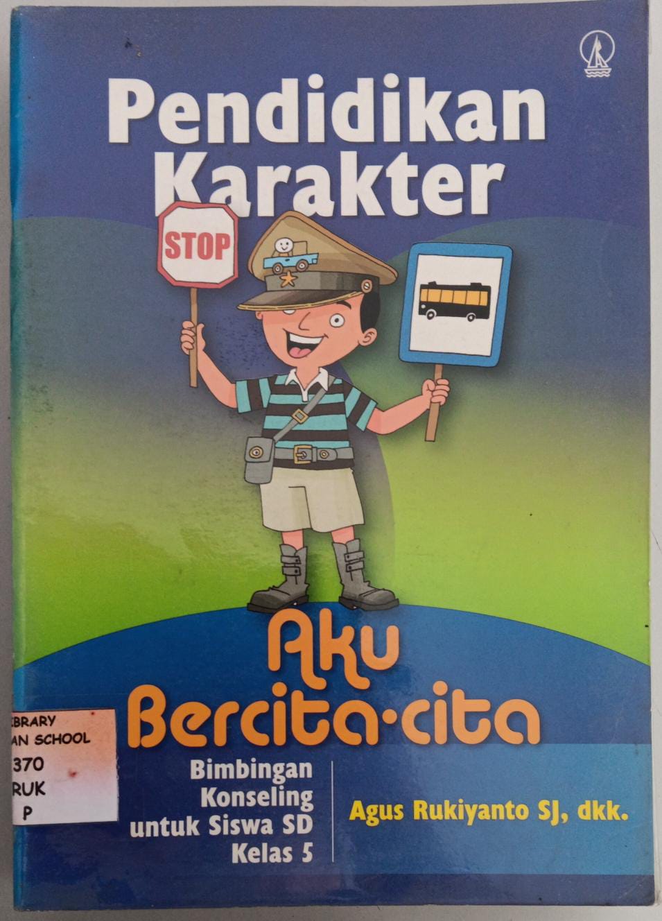 Pendidikan Karakter ; Bimbingan Konseling SD Kelas 5 ; Aku Bercita-cita