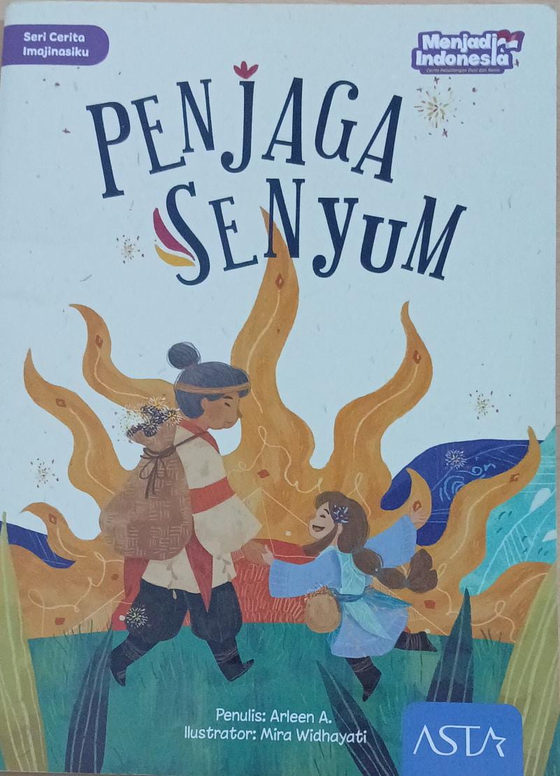 Seri Cerita Imajinasiku ; Penjaga Senyum
