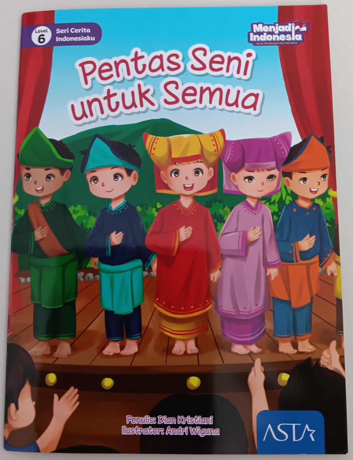 Level 6 ; Seri Cerita Indonesiaku ; Pentas Seni untuk Semua
