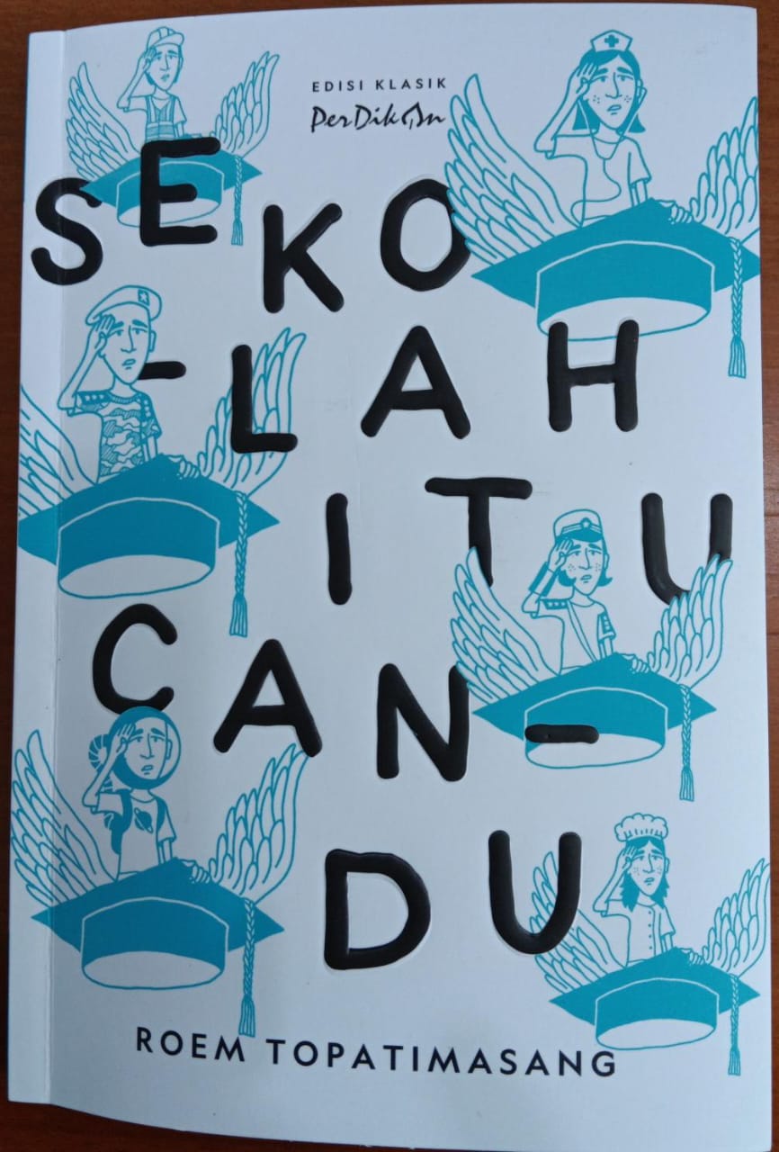 Sekolah itu Candu