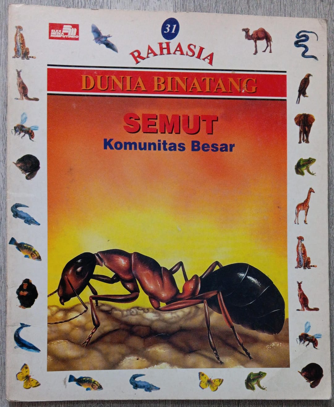SEMUT Komunitas Besar - Vol. 31 ; Rahasia Dunia Binatang