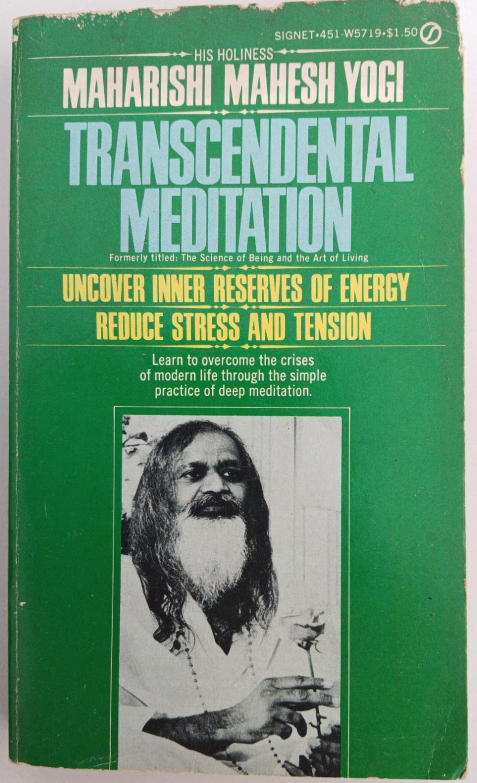 Transcendental Meditation ; The Science of Being and Art of Living