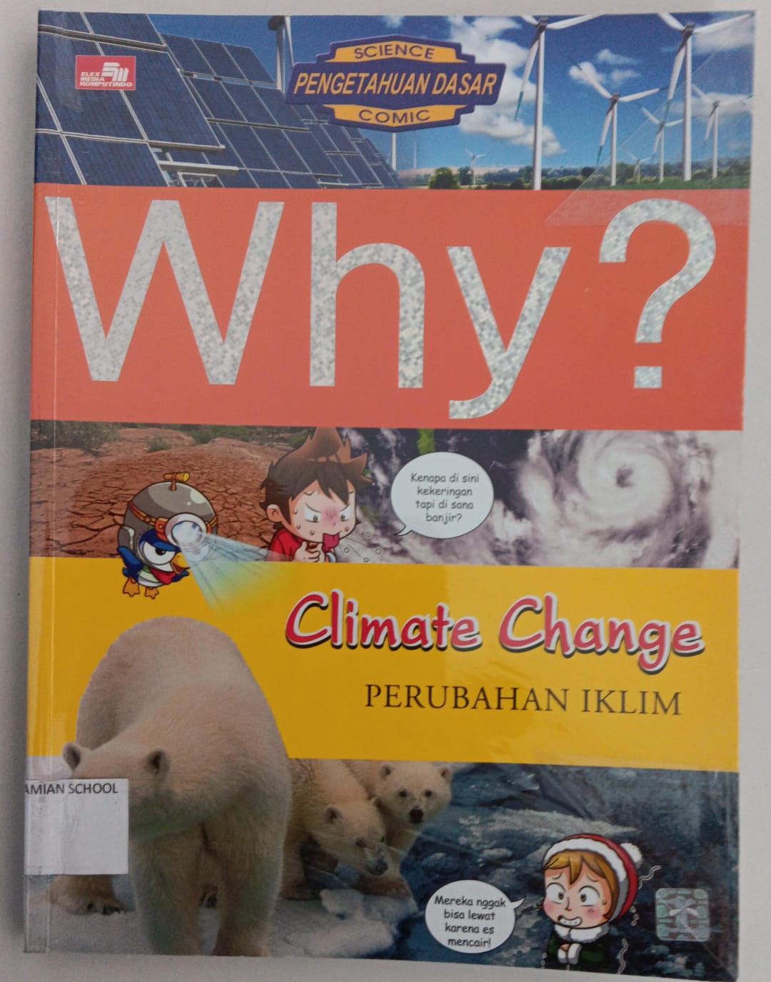 Why? Climate Change (Perubahan Iklim)