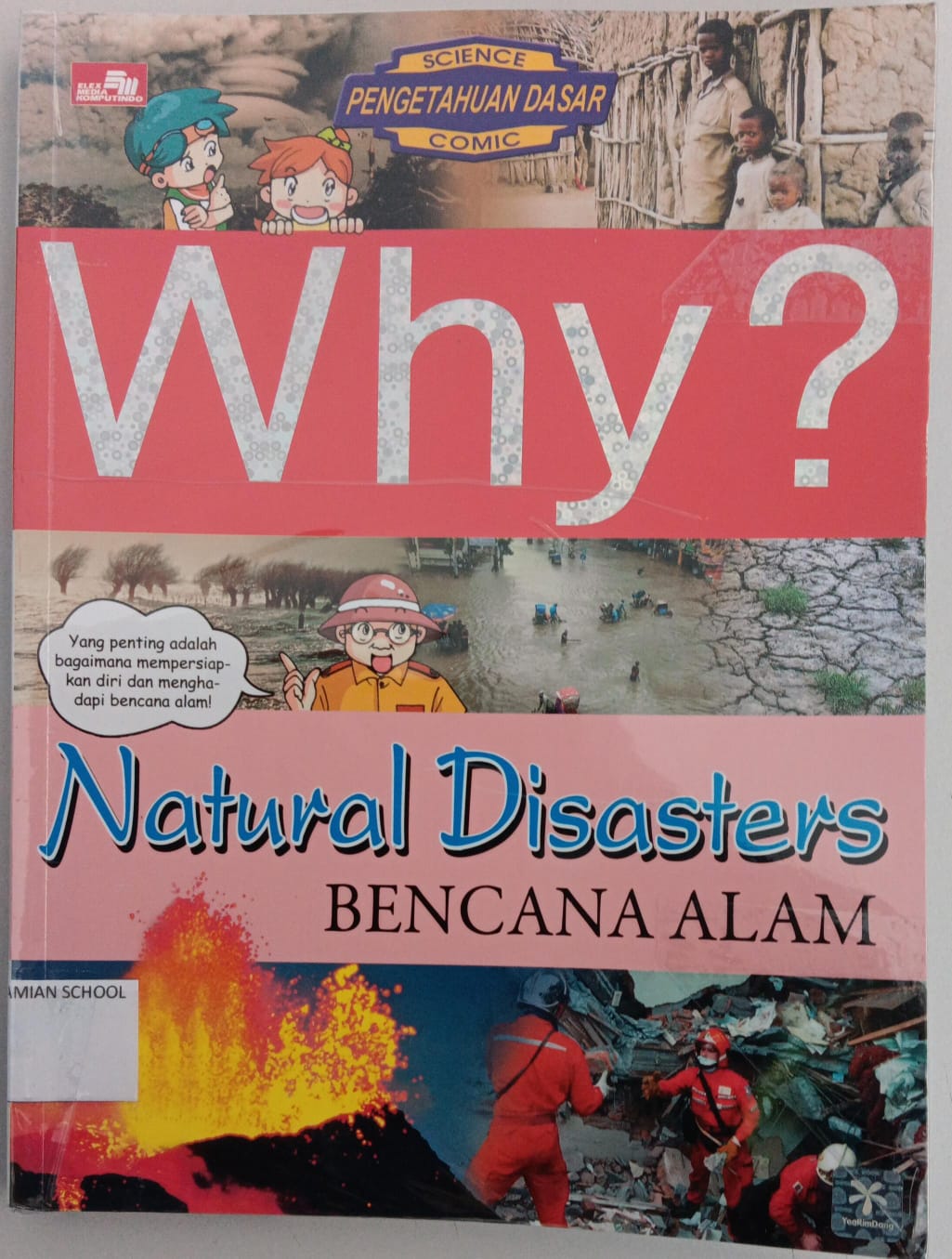 Why? Natural Disasters ( Bencana Alam )