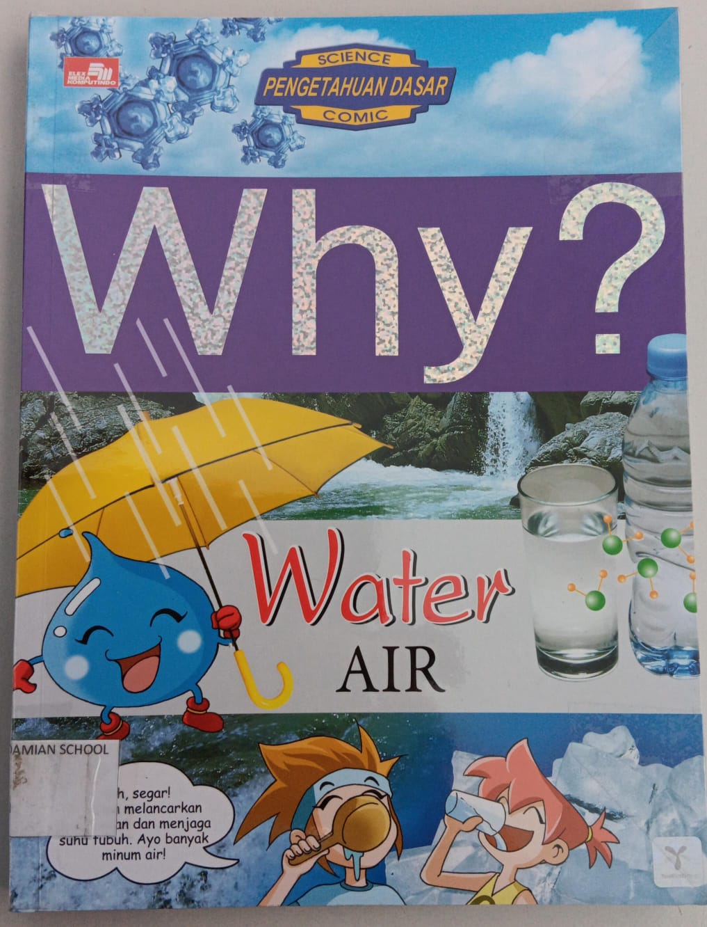 Why? Water ( Air )