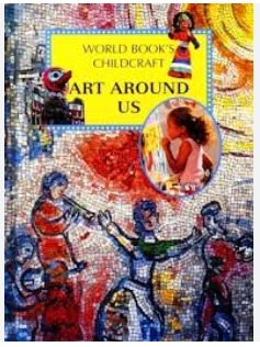 World Book's Childcraft ; Art Around Us