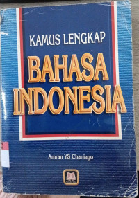 Kamus Lengkap ; BAHASA INDONESIA