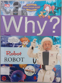 WHY? Robot ( Robot )