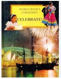 World Book's Childcraft ; Celebrate !